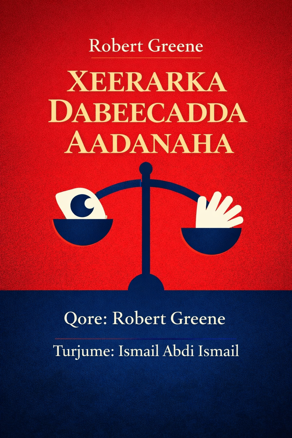 The Laws of Human Nature (Xeerarka Dabeecadda Aadanaha)